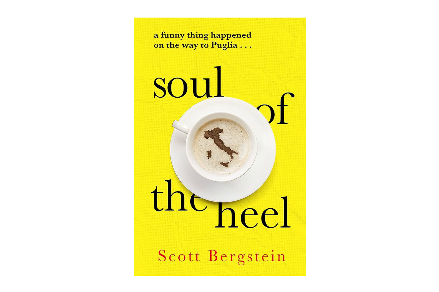 Travel books - Soul of the Heel- A Funny Thing Happened on the Way to Puglia – Scott Bergstein